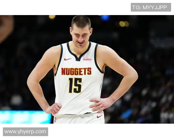 尼古拉约基奇：NBA历史上最具影响力的全能中锋解析